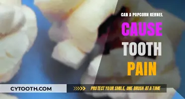 Popcorn Kernels and Tooth Pain: Uncovering the Surprising Connection