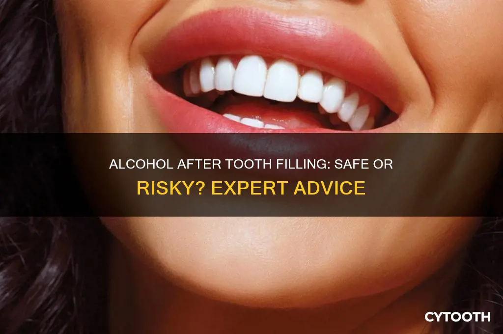 can i drink alcohol after tooth filling