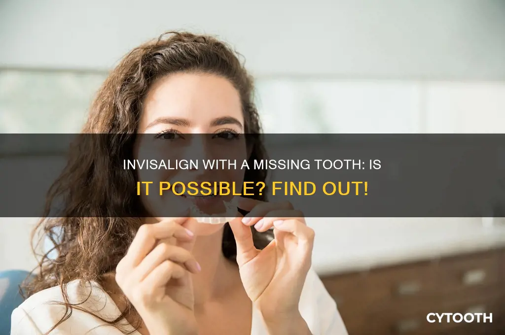 can i get invisalign with a missing tooth