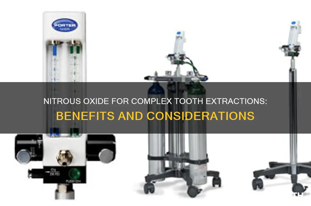 can nitrious oxcide be used for a cpmplex tooth extraction