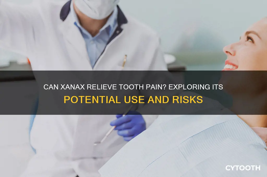 can xanax help with tooth pain