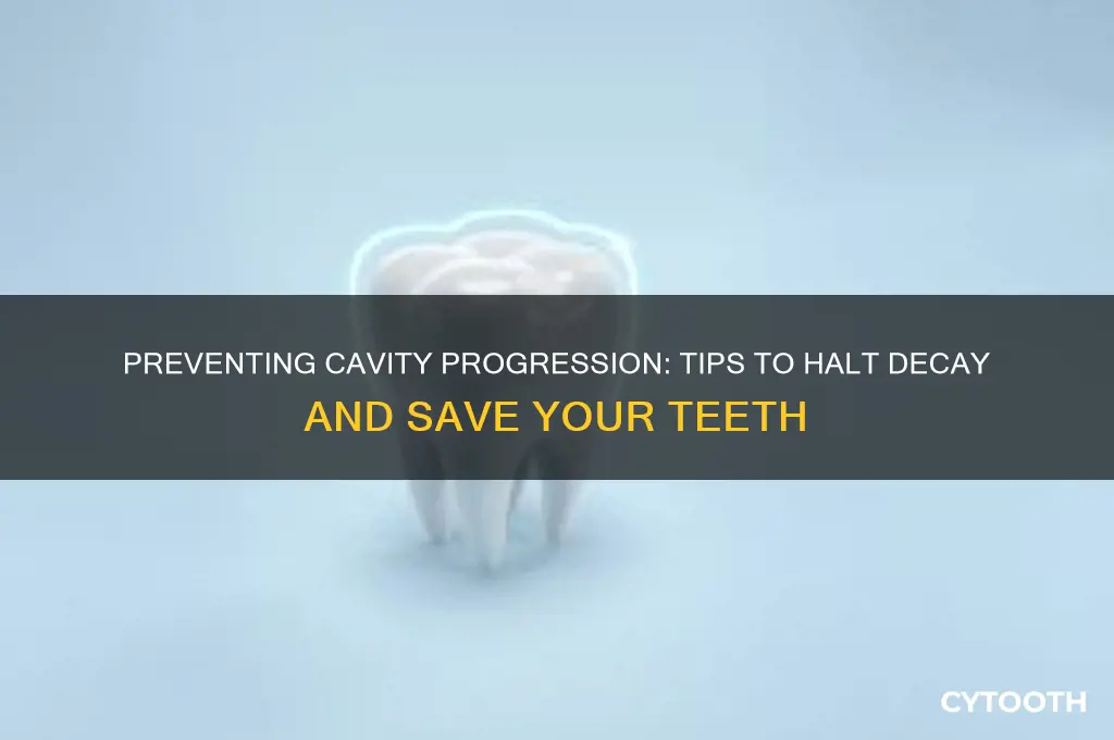 can you stop a cavity from getting worse