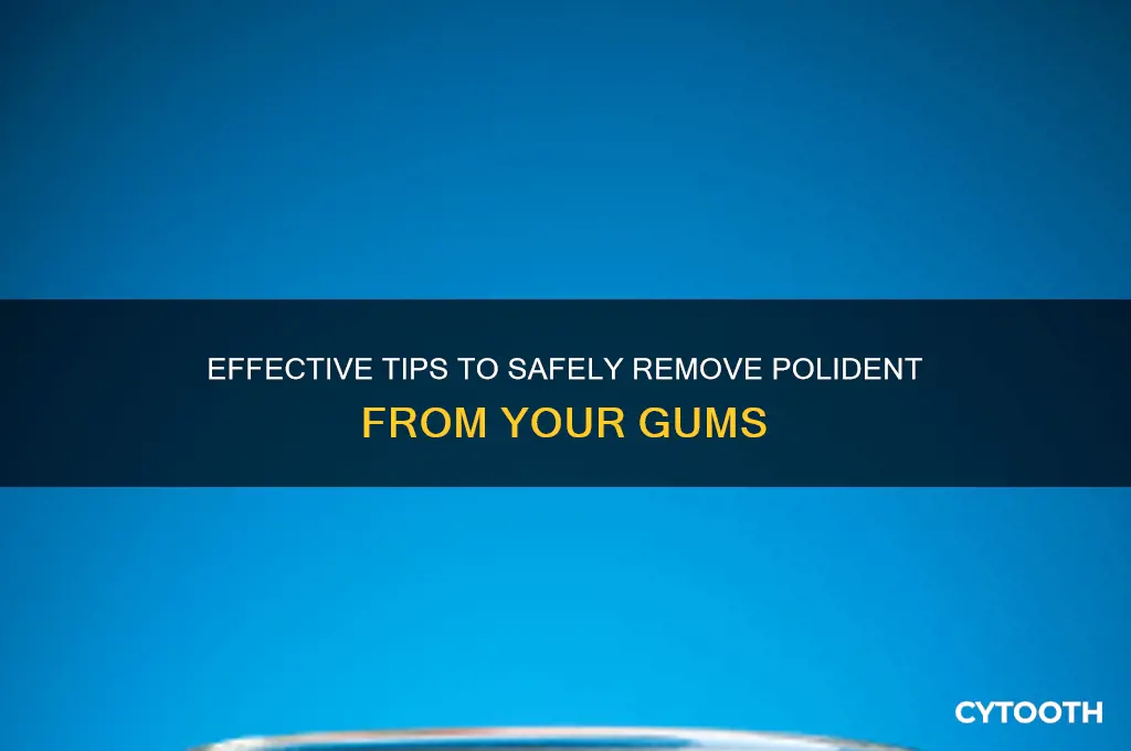 how to get polident off your gums