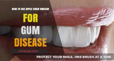 Apple Cider Vinegar Remedies for Gum Disease: A Natural Guide