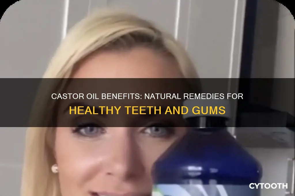how to use castor oil for teeth and gums
