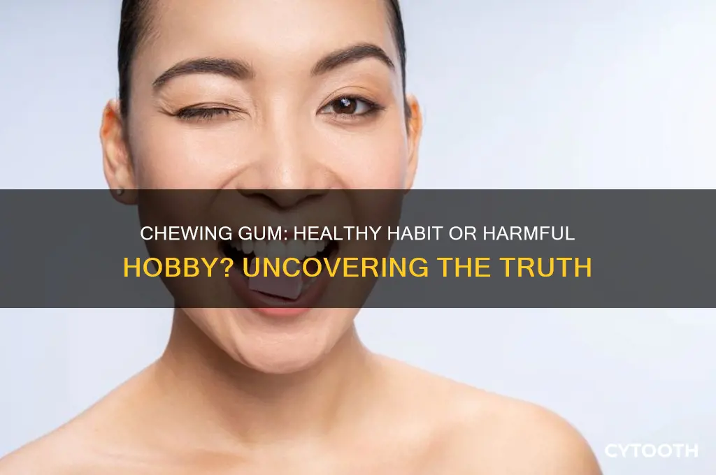 is chewing gum good or bad for you