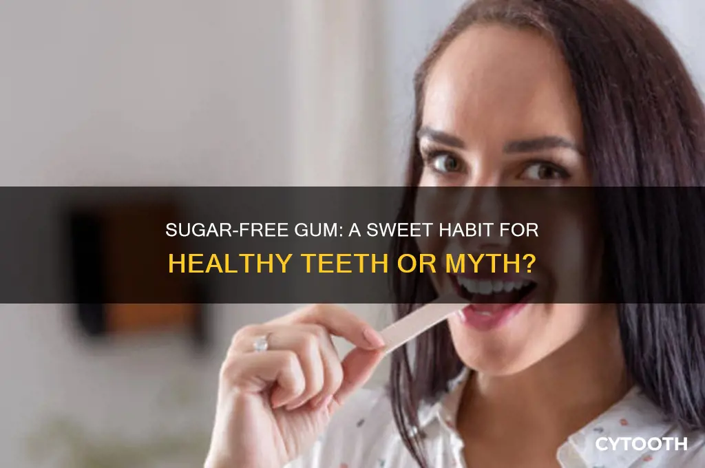 is chewing sugar free gum good for your teeth