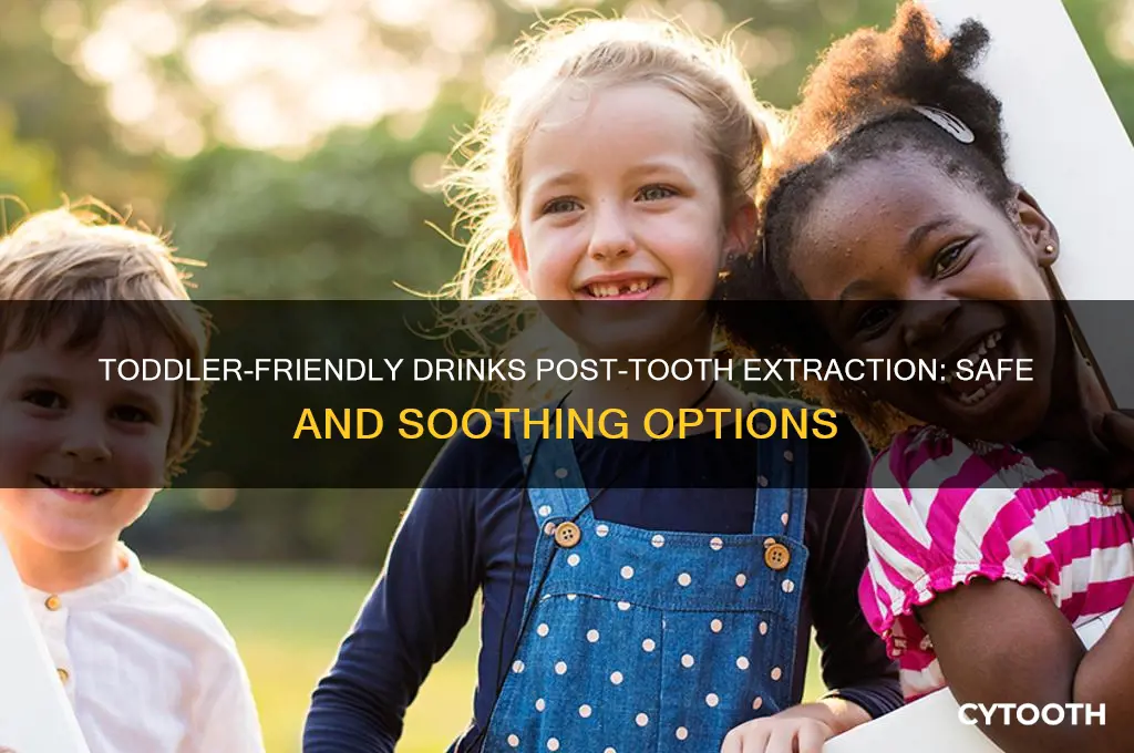 what can toddler drink after getting a tooth pulled