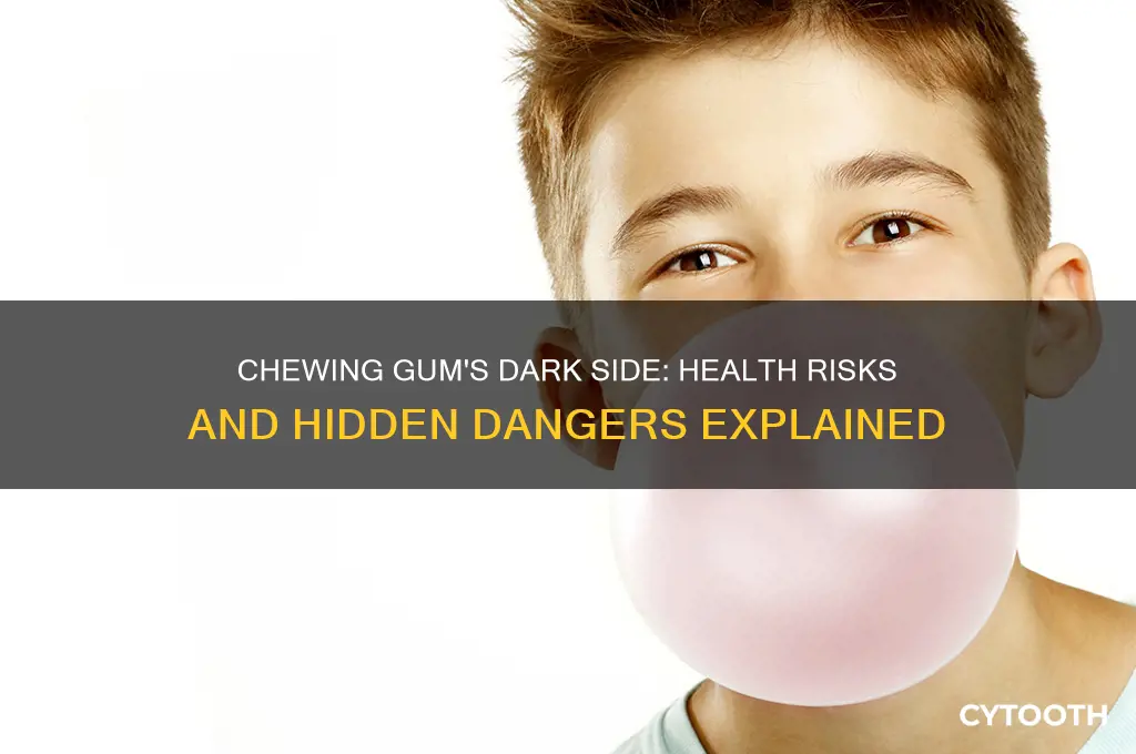 why is it bad to chew gum